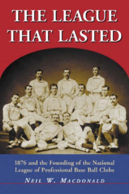 Book cover of: League That Lasted. By: Neil W. Macdonald