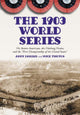 Book cover of: 1903 World Series. By: Andy Dabilis