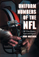 Book cover of: Uniform Numbers of the NFL. By: John Maxymuk