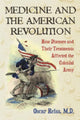 Book cover of: Medicine and the American Revolution. By: Oscar Reiss
