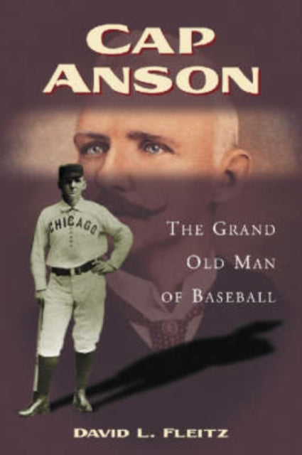 Book cover of: Cap Anson. By: David L. Fleitz
