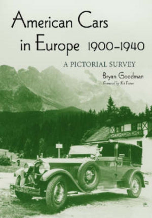 American Cars in Europe, 1900-1940