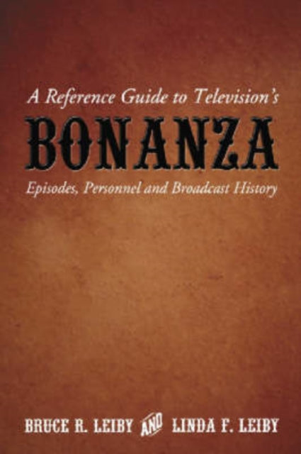 Book cover of: Reference Guide to Television's Bonanza. By: Bruce R. Leiby