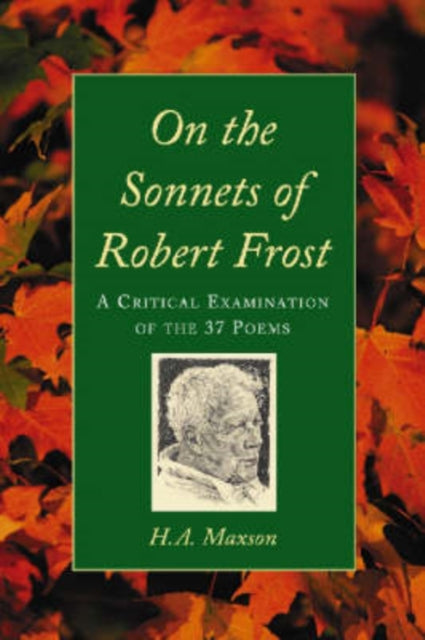 Book cover of: On the Sonnets of Robert Frost. By: H. A. Maxson