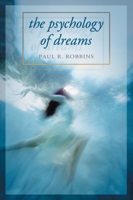 Book cover of: Psychology of Dreams. By: Paul R. Robbins