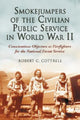 Book cover of: Smokejumpers of the Civilian Public Service in World War II. By: Robert C. Cottrell