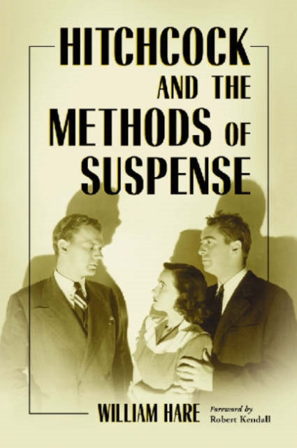 Book cover of: Hitchcock and the Methods of Suspense. By: William Hare