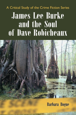 James Lee Burke and the Soul of Dave Robicheaux