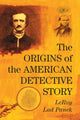 Book cover of: Origins of the American Detective Story. By: Leroy Panek