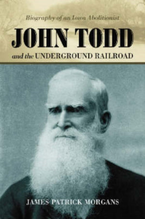 John Todd and the Underground Railroad