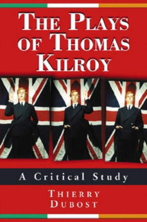 The Plays of Thomas Kilroy