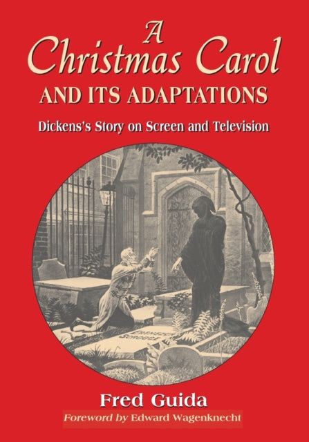 Book cover of: Christmas Carol and Its Adaptations. By: Fred Guida