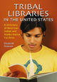 Book cover of: Tribal Libraries in the United States. By: Elizabeth Peterson