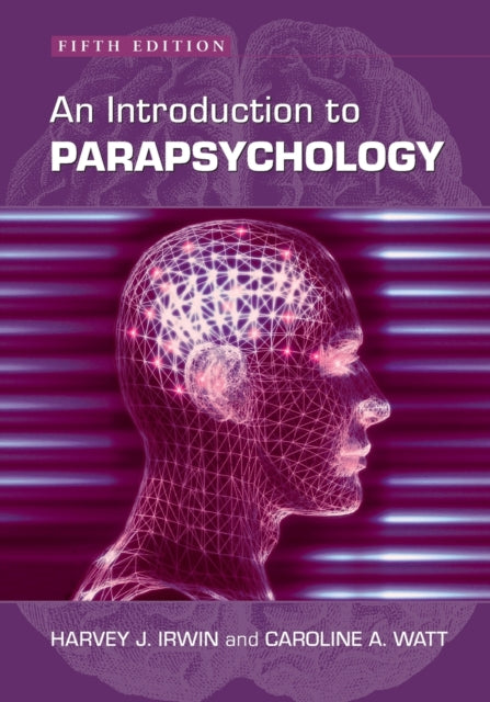 Book cover of: Introduction to Parapsychology, 5th ed.. By: Harvey J. Irwin