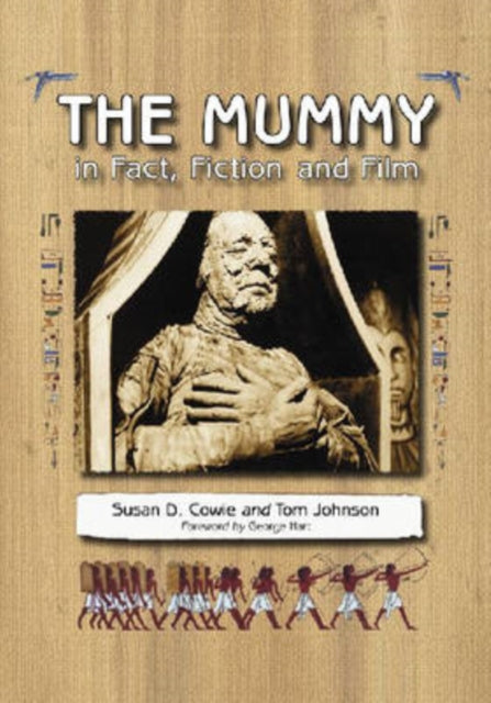 Book cover of: Mummy in Fact, Fiction and Film. By: Susan D. Cowie
