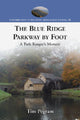 Book cover of: Blue Ridge Parkway by Foot. By: Tim Pegram