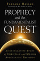 Book cover of: Prophecy and the Fundamentalist Quest. By: Farzana Hassan Shahid