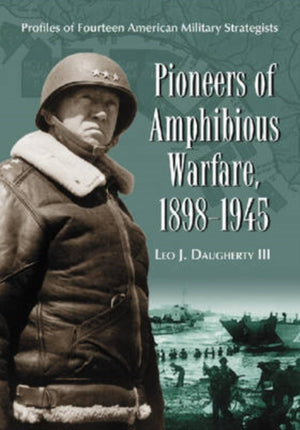 Pioneers of Amphibious Warfare, 1898-1945