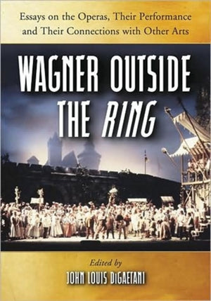Wagner Outside the""Ring