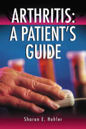 Arthritis: A Patient's Guide