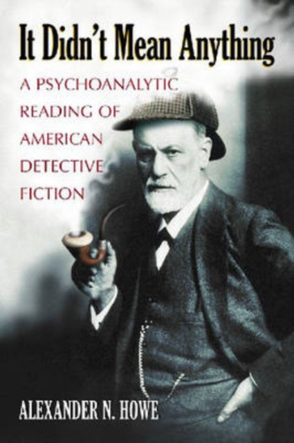 Book cover of: It Didn't Mean Anything. By: Alexander N. Howe