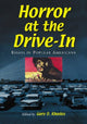 Book cover of: Horror at the Drive-In. By: Gary Don Rhodes