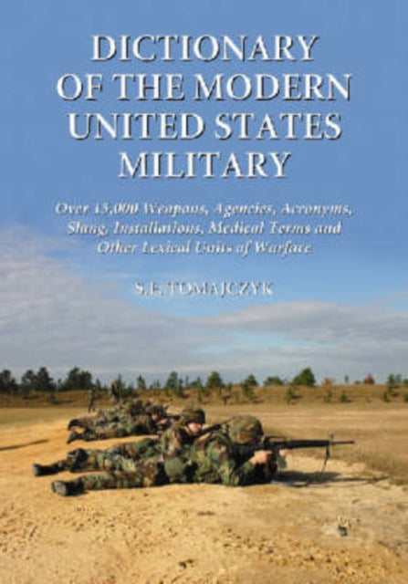 Book cover of: Dictionary of the Modern United States Military. By: S. F. Tomajczyk