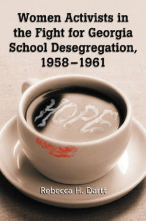 Women Activists in the Fight for Georgia School Desegregation, 1958-1961