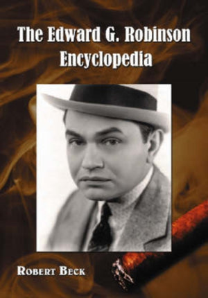 Edward G. Robinson Encyclopedia