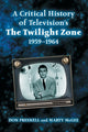 Book cover of: Critical History of Television's The Twilight Zone, 1959-1964. By: Don Presnell