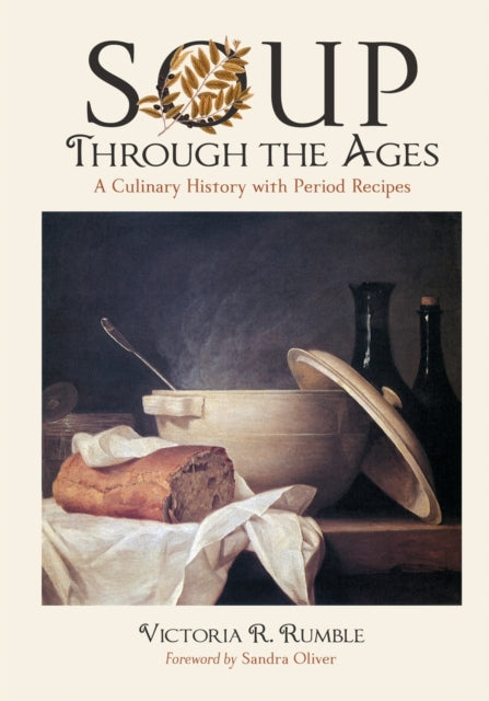 Book cover of: Soup Through the Ages. By: Victoria R. Rumble