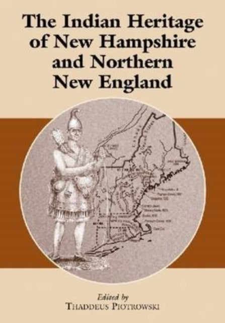 Book cover of: Indian Heritage of New Hampshire and Northern New England
