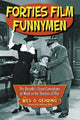 Book cover of: Forties Film Funnymen. By: Wes D. Gehring