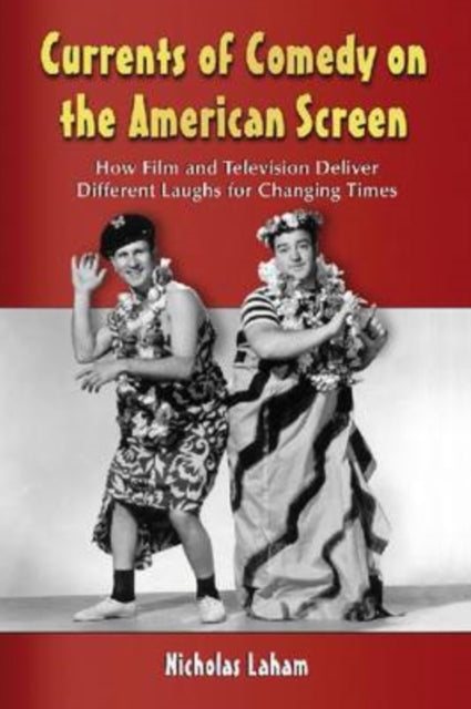 Book cover of: Currents of Comedy on the American Screen. By: Nicholas Laham