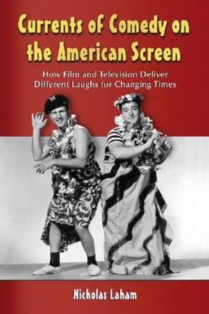 Currents of Comedy on the American Screen
