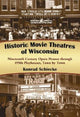 Book cover of: Historic Movie Theatres of Wisconsin. By: Konrad Schiecke