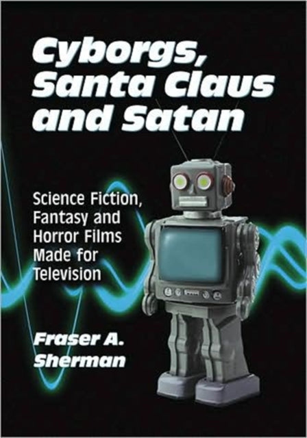 Book cover of: Cyborgs, Santa Claus and Satan. By: Fraser A. Sherman