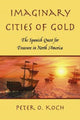 Book cover of: Imaginary Cities of Gold. By: Peter O. Koch