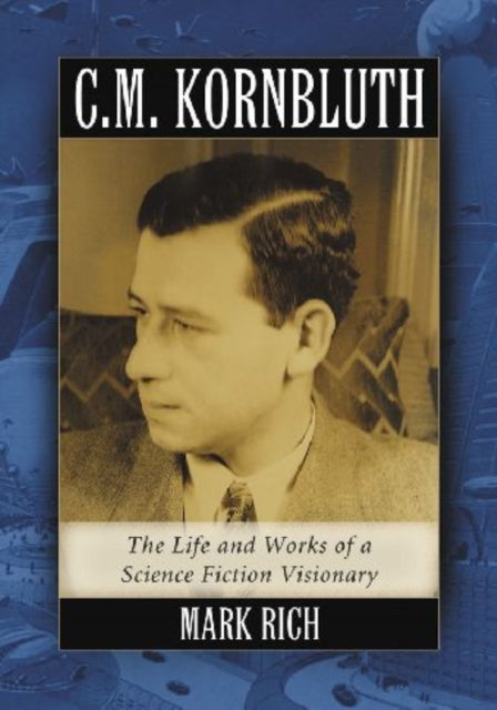 Book cover of: C.M. Kornbluth. By: Mark Rich