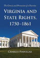Book cover of: Virginia and State Rights, 1750-1861. By: Charles Pinnegar