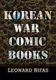 Book cover of: Korean War Comic Books. By: Leonard Rifas