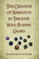 Book cover of: Creation of Narrative in Tabletop Role-Playing Games. By: Jennifer Grouling Cover