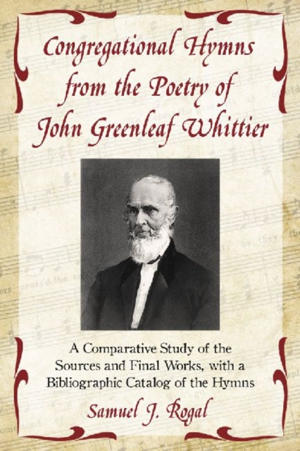 Book cover of: Congregational Hymns from the Poetry of John Greenleaf Whittier. By: Samuel J. Rogal