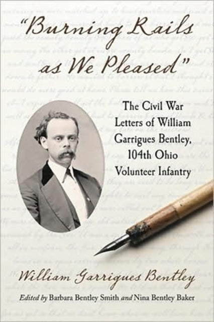 Book cover of: "Burning Rails as We Pleased". By: William Garrigues Bentley