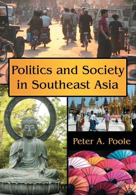 Book cover of: Politics and Society in Southeast Asia. By: Peter A. Poole