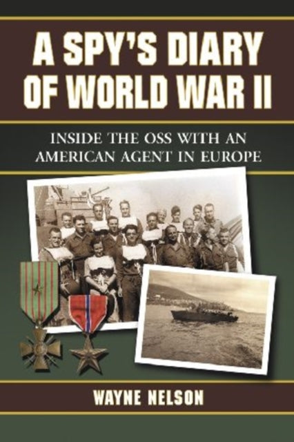 Book cover of: Spy's Diary of World War II. By: Wayne Nelson