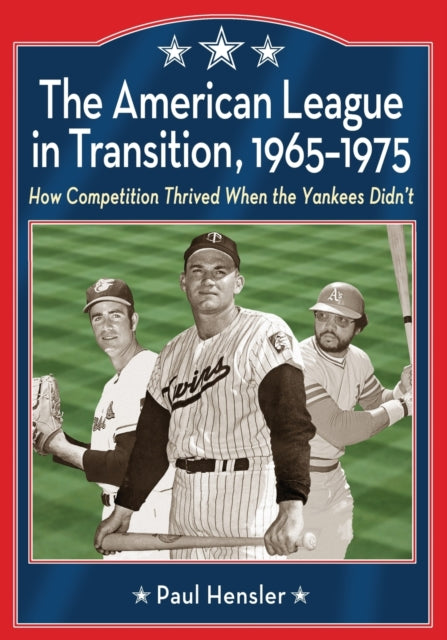 Book cover of: American League in Transition, 1965-1975