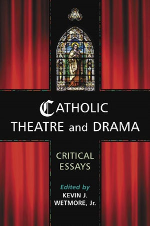 Catholic Theatre and Drama