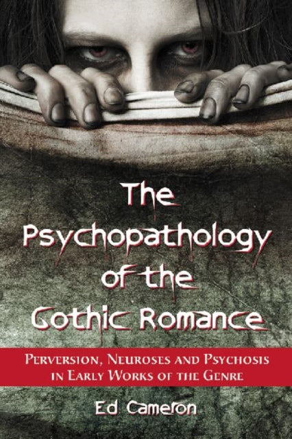 Book cover of: Psychopathology of the Gothic Romance. By: Ed Cameron