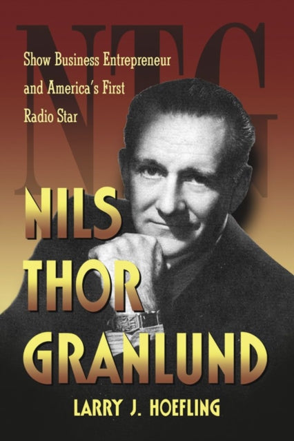 Book cover of: Nils Thor Granlund. By: Larry J. Hoefling